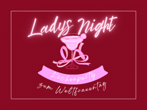 Ladys Night - Küchenparty im Heidelberger Schloss zum Weltfrauentag | 08.März 2025