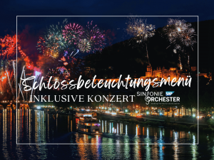Menü zur Schlossbeleuchtung mit dem SAP Sinfonieorchester | Pfingstsamstag, 7. Juni