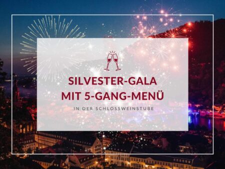 Silvester-Gala mit 5-Gang-Menü Schlossweinstube Schloss Heidelberg