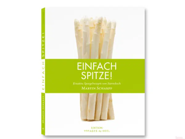 Spargelkochbuch „Einfach Spitze!“ von Martin Scharff
